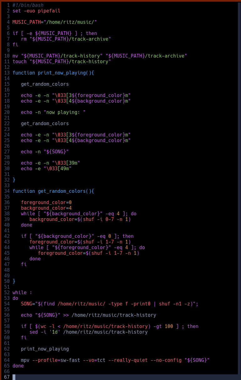 a picture of a bash script which shuffles all the music files in my music directory and also displays the title in a different color for each song, which is sorta like slightly changing the flavor of the song without changing the sound  oh it also saves the names into a list of "recently played" songs and every time you run the script it deletes the list. so it only like, saves the last time you ran the script.