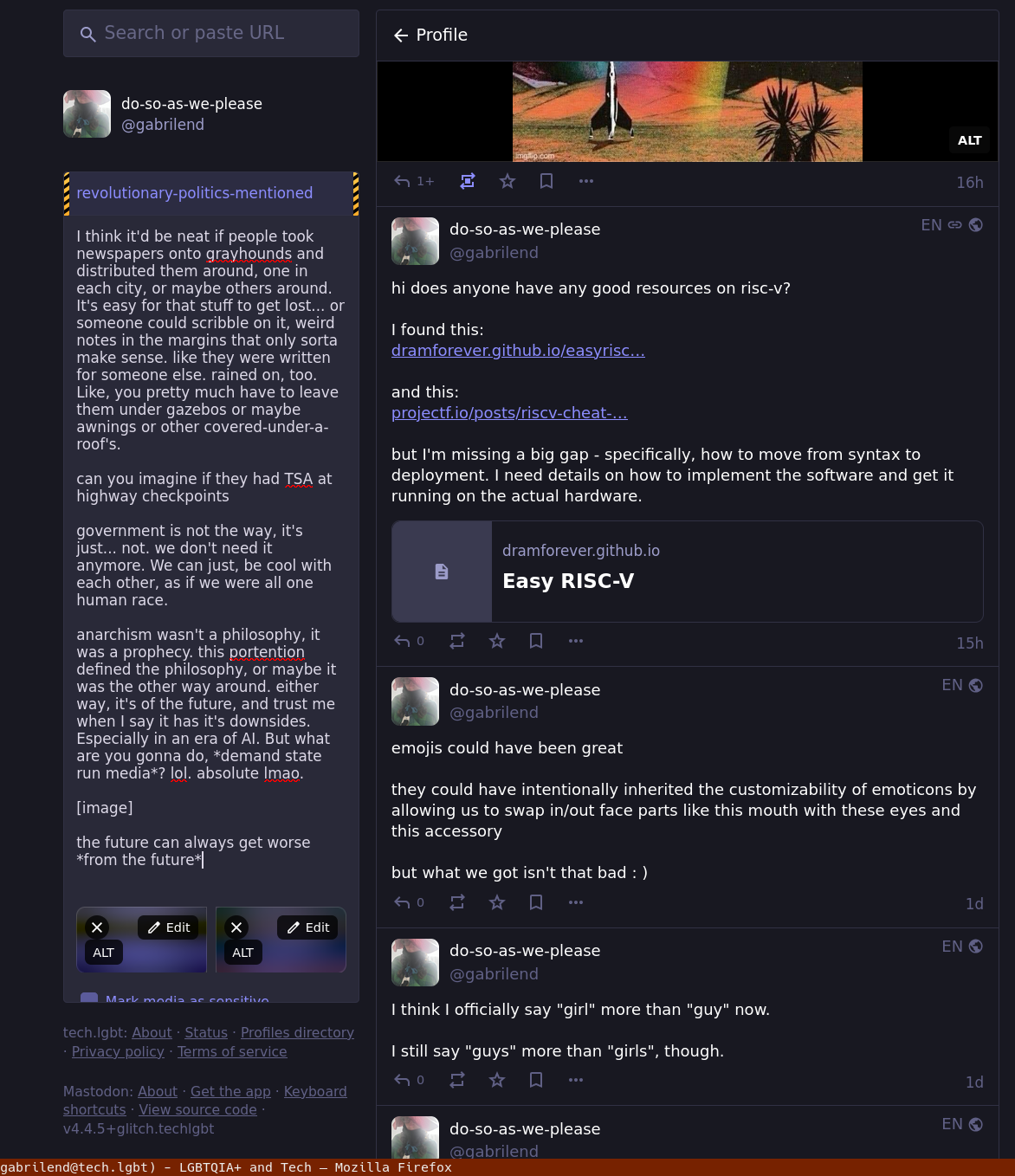 hi does anyone have any good resources on risc-v?  I found this: https://dramforever.github.io/easyriscv/#shift-instructions  and this: https://projectf.io/posts/riscv-cheat-sheet/  but I'm missing a big gap - specifically, how to move from syntax to deployment. I need details on how to implement the software and get it running on the actual hardware.  emojis could have been great  they could have intentionally inherited the customizability of emoticons by allowing us to swap in/out face parts like this mouth with these eyes and this accessory  but what we got isn't that bad : )  I think I officially say "girl" more than "guy" now.  I still say "guys" more than "girls", though.  do so as we please