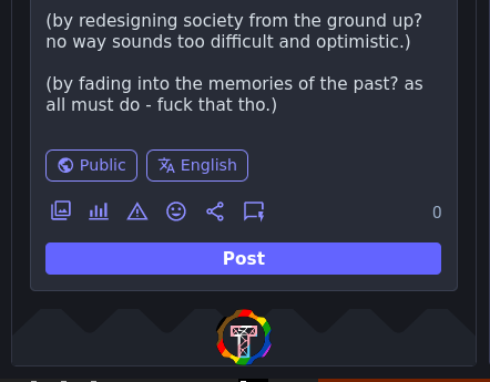  (by fading into the memories of the past? as all must do - fuck that tho.)
