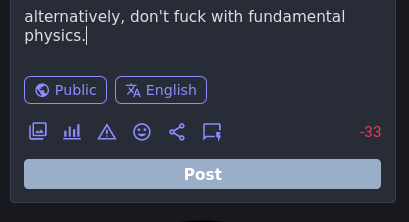 alternatively, don't fuck with fundamental physics.