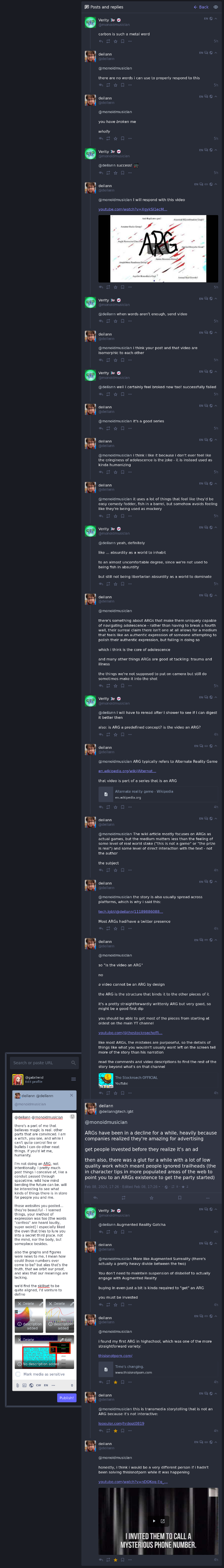 visual representation of the conversation I saw and responded to. I think you two are the coolest! heart emojis, flashing passionate excitement brought on by a feeling like you'd get when fangirling over something except like, more low key because I'm in control of my emotions or whatever. gonna put this in a direct message though since it somehow feels... personal? sorry. you can block me if you don't like me. I promise I don't mind. I want to send it to the other person too hope that's cool with you. Just because it was your two conversation and I'm just dropping in because I'm always butting in to public things on the internet. Guess that's just something I picked up on Reddit, where you're encouraged to contribute to the conversation. Though I wish it was easier to view threads on Mastodon, sometimes it feels like it's easy to lose the track of where you were going when the structure of the medium diverts your attention elsewhere. alas, I am not a designer, just a complainer and a whiner I guess. I'm sleepy. sorry to bother you.