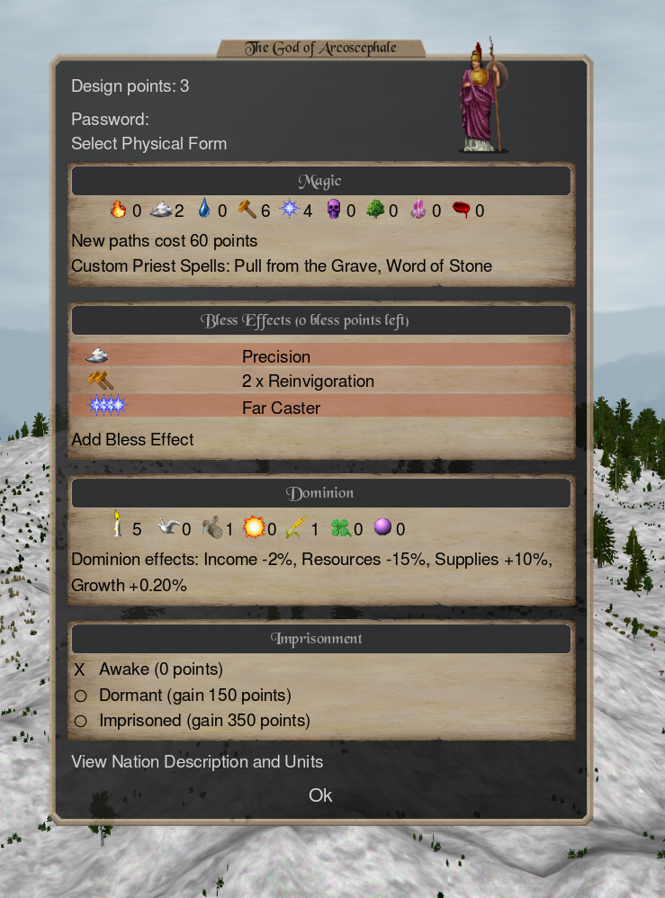 níké featherflame citrine, goddess of Arcoscephale, has two points in air magic because she's good at singing, 6 points of earth magic because computers are rocks and she's good at computer programming, and 4 points of astral magic because she does a lot of drugs and thinks about different dimensions and stuff.  1x precision. 2x reinvigoration. far caster.  5 points of dominion, one point of laziness, and 1 point of extra food growth.